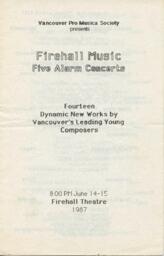 Firehall Music Five Alarm Concerts: Fourteen Dynamic New Works by Vancouver's Leading Young Composers