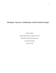 Site Report: Vancouver, Neoliberalism, and The Global Necropolis