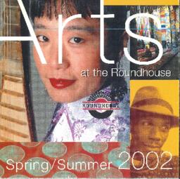 Arts at the Roundhouse: Spring/Summer 2002 (Further East/Further West