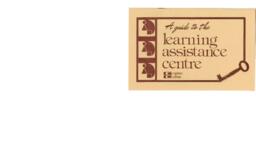 A Guide to the Learning Assistance Centre